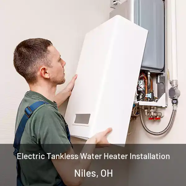  Electric Tankless Water Heater Installation Niles, OH