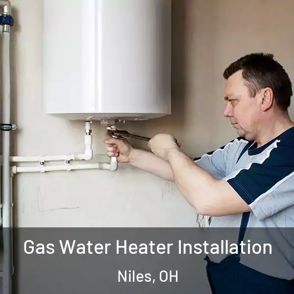  Gas Water Heater Installation Niles, OH