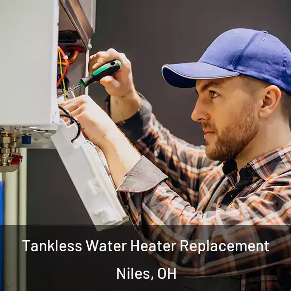  Tankless Water Heater Replacement Niles, OH