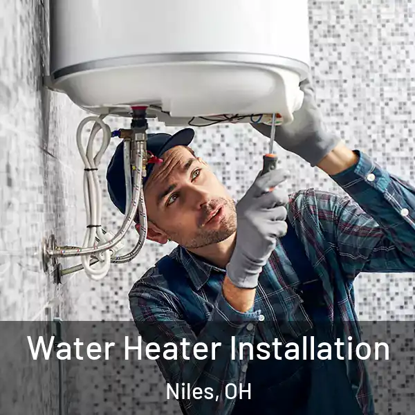  Water Heater Installation Niles, OH